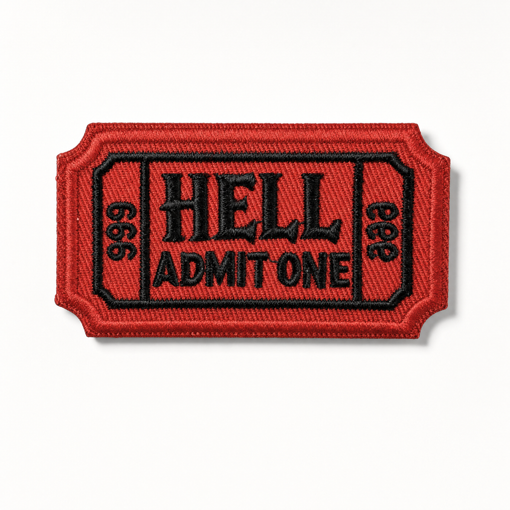 Hell Admit One Patch - front view