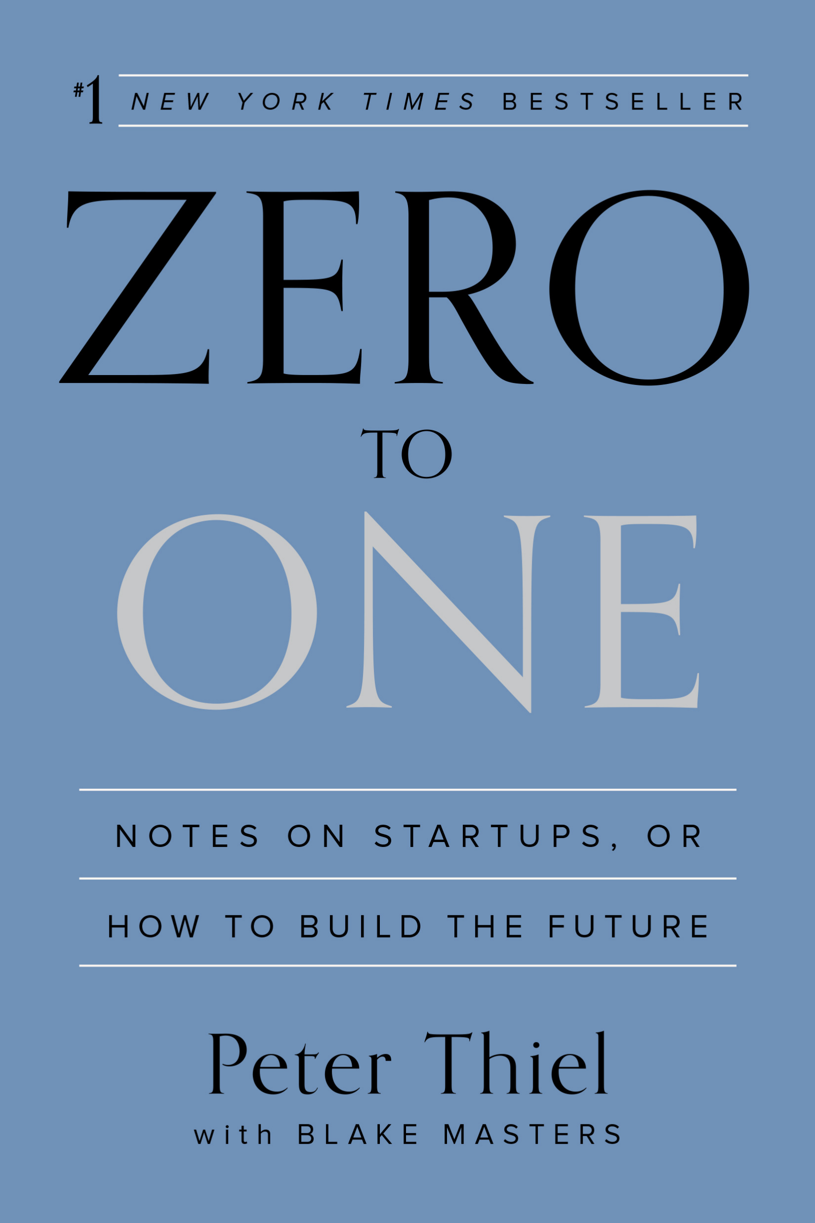 Zero to One: Notes on Startups, or How to Build the Future — front cover