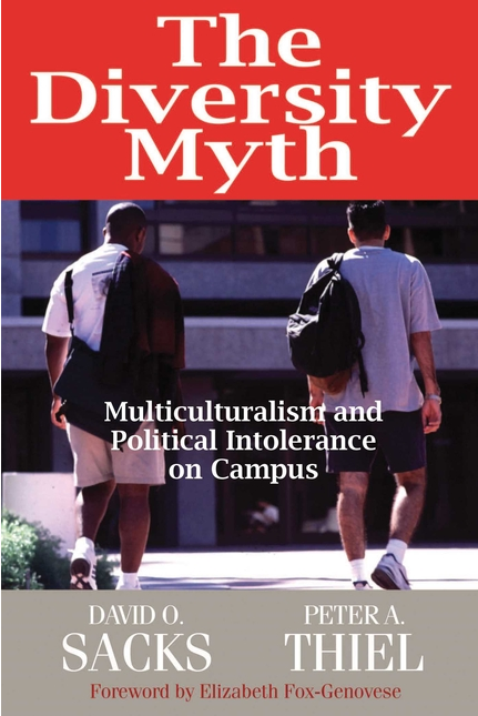 The Diversity Myth: Multiculturalism and Political Intolerance on Campus — front cover