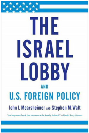 Israel Lobby and U.S. Foreign Policy