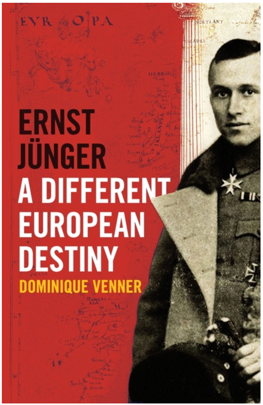 Ernst Junger - A Different European Destiny - book cover