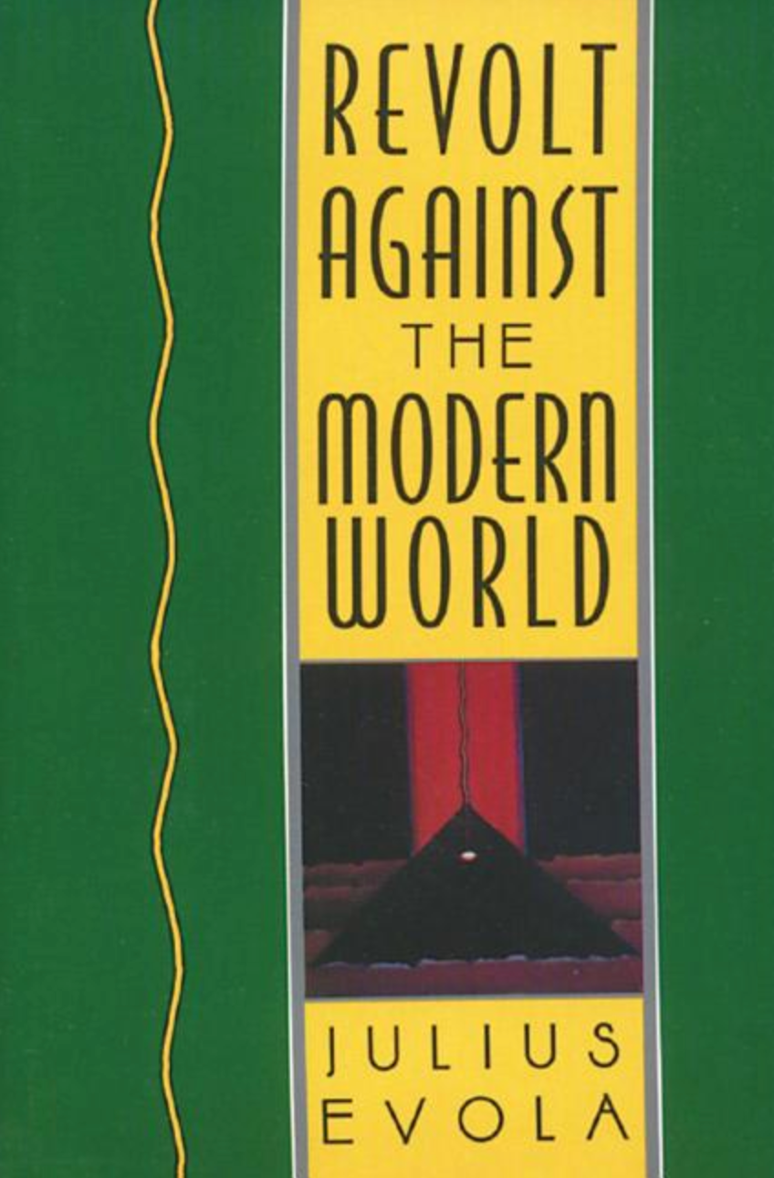 Revolt Against the Modern World: Politics, Religion, and Social Order in the Kali Yuga - book cover