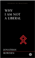 Why I Am Not a Liberal - Imperium Press (Studies in Reaction)