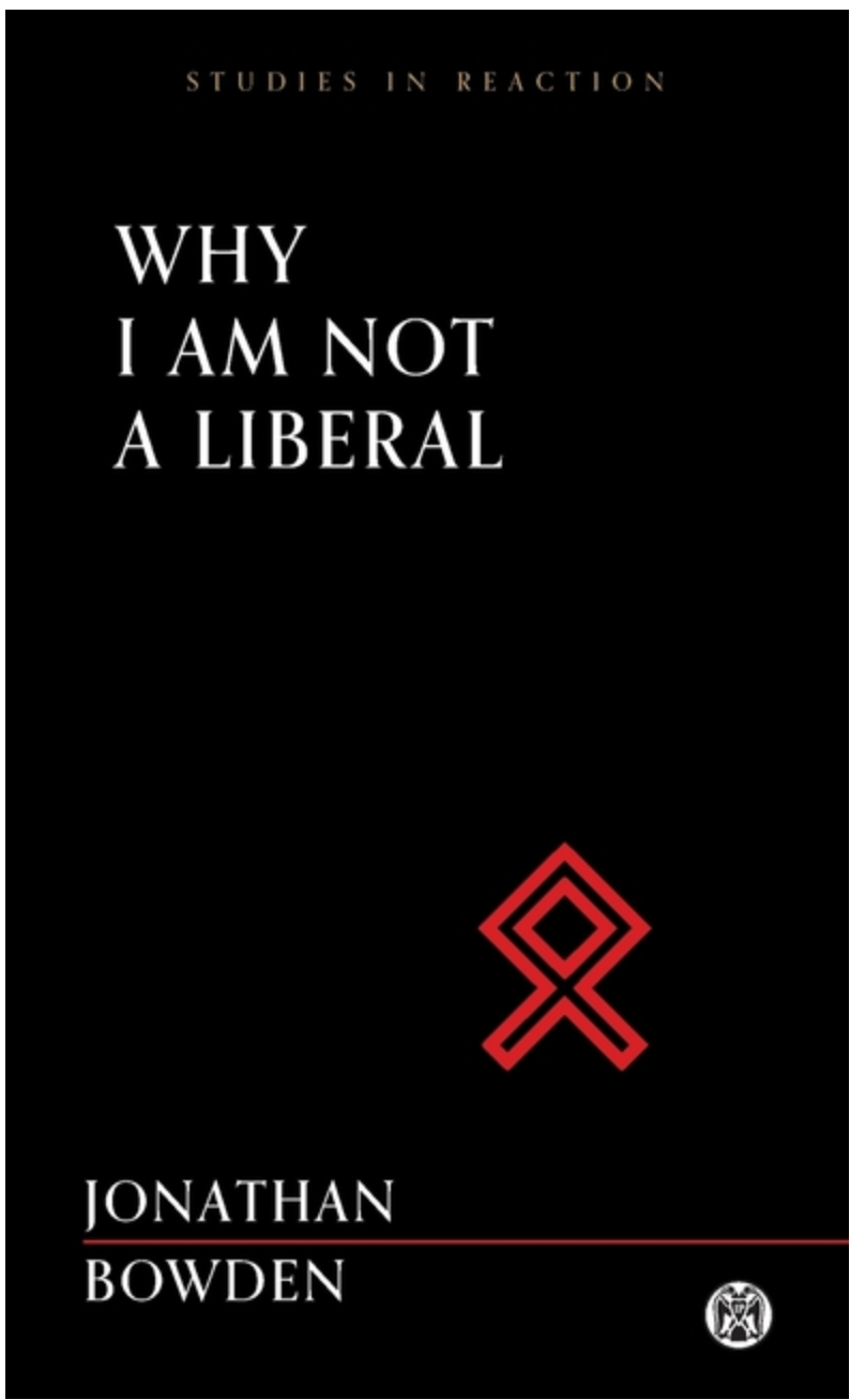 Why I Am Not a Liberal - Imperium Press (Studies in Reaction) - book cover