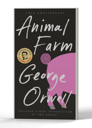 Animal Farm: 75th Anniversary Edition (Anniversary)