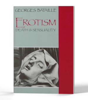 Erotism: Death and Sensuality