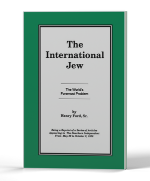 International Jew Vol I: The World's Foremost Problem