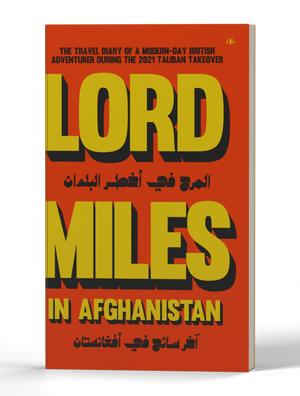 Lord Miles in Afghanistan