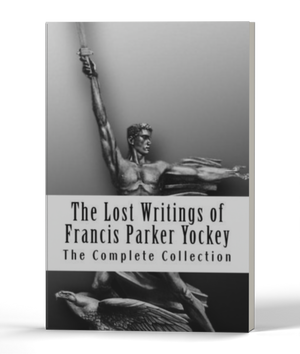 Lost Writings of Francis Parker Yockey