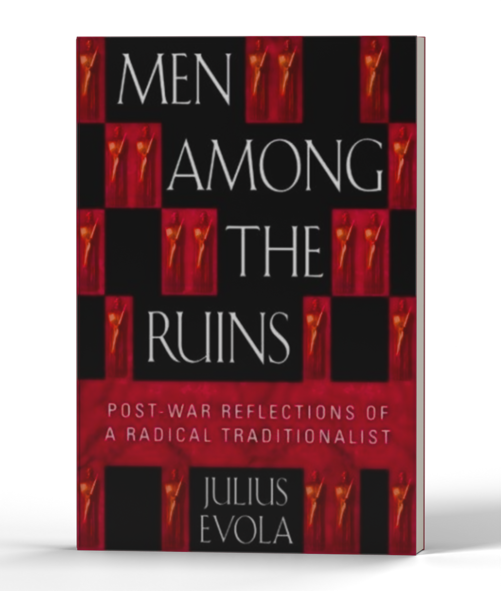 Men Among the Ruins: Postwar Reflections of a Radical Traditionalist — 3D product photo