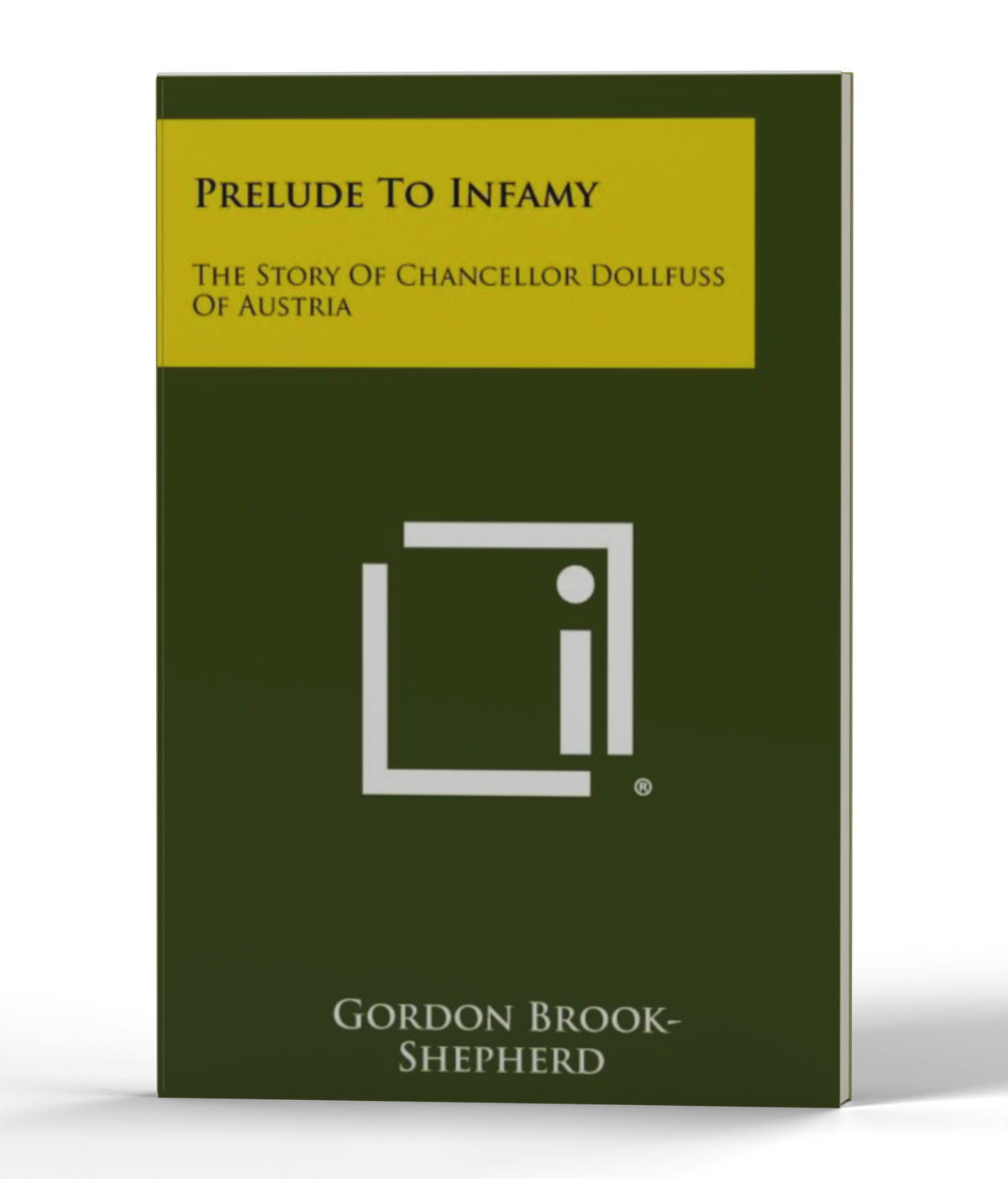 Prelude To Infamy: The Story Of Chancellor Dollfuss Of Austria — 3D product photo