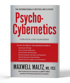 Psycho-Cybernetics: Updated and Expanded