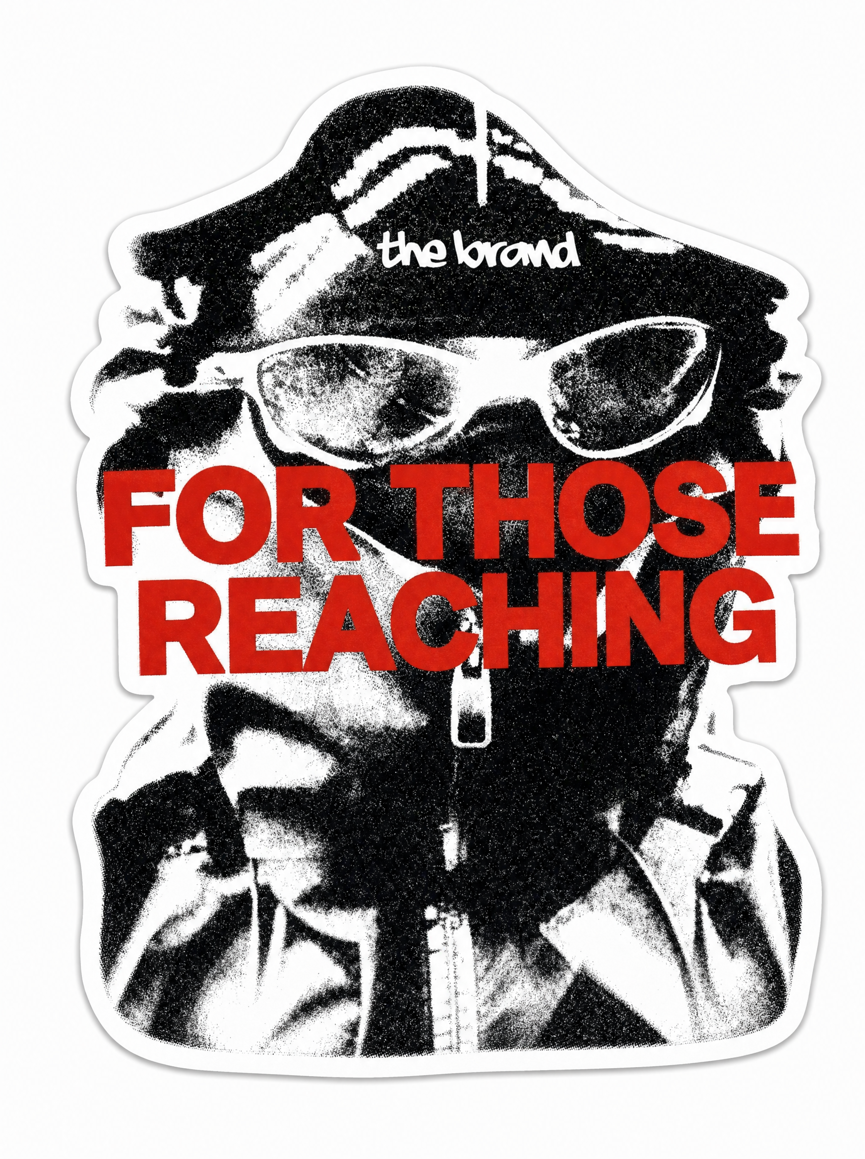 "FOR THOSE REACHING" sticker