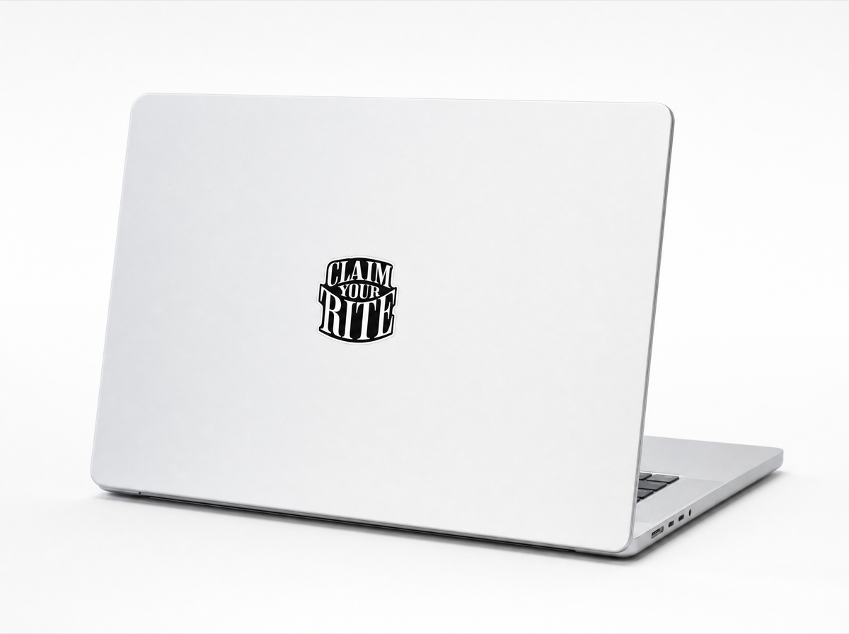 CLAIM YOUR RITE sticker on laptop