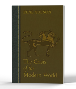 The Crisis of the Modern World