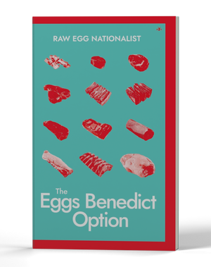 The Eggs Benedict Option