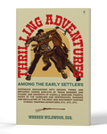 Thrilling Adventures Among the Early Settlers — 3D product photo