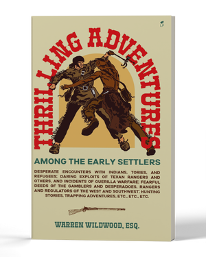Thrilling Adventures Among the Early Settlers