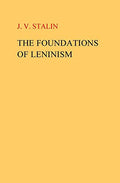 Foundations of Leninism by J V Stalin - Book Cover