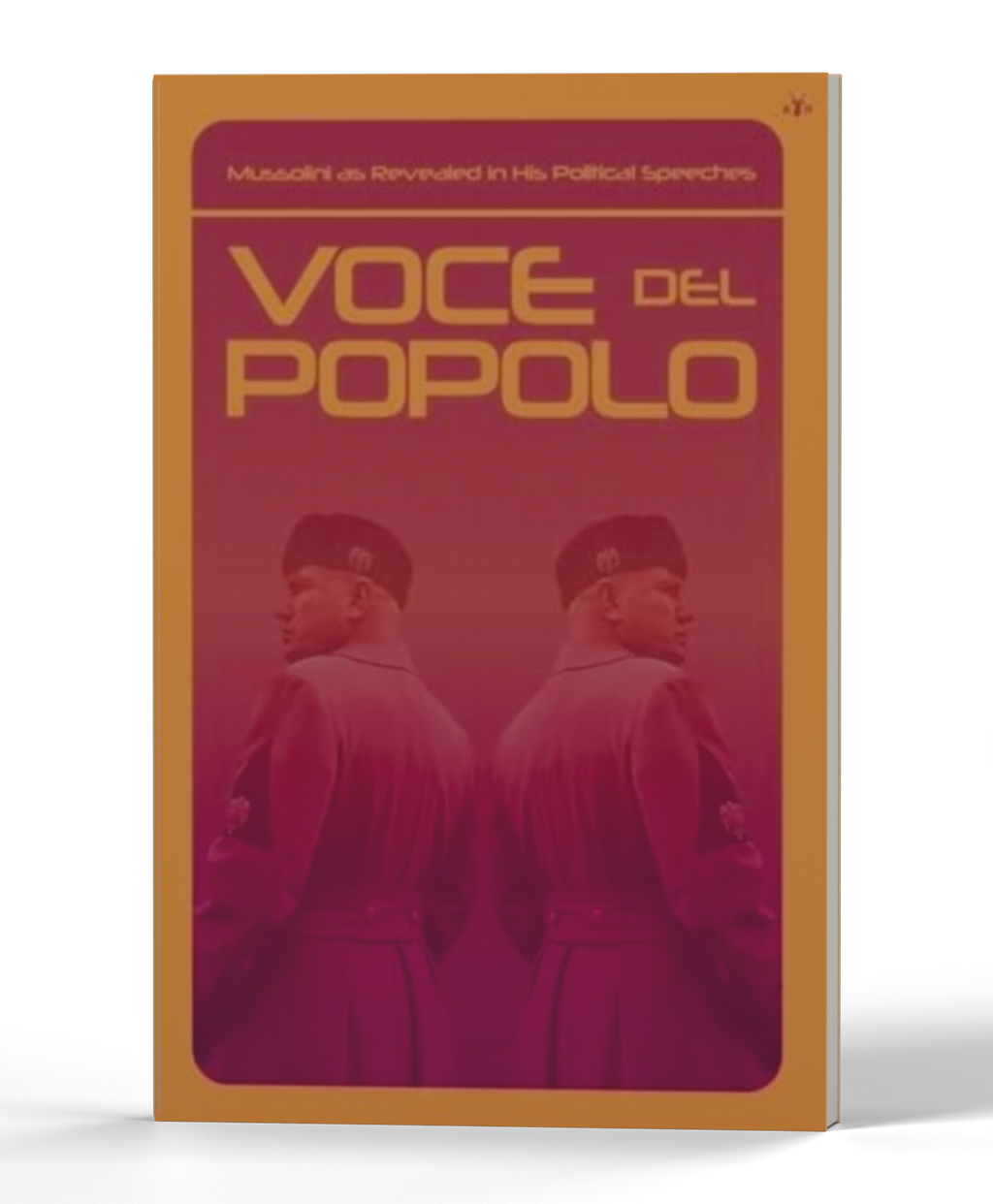 Voce del Popolo: Mussolini as Revealed in His Political Speeches — 3D product photo
