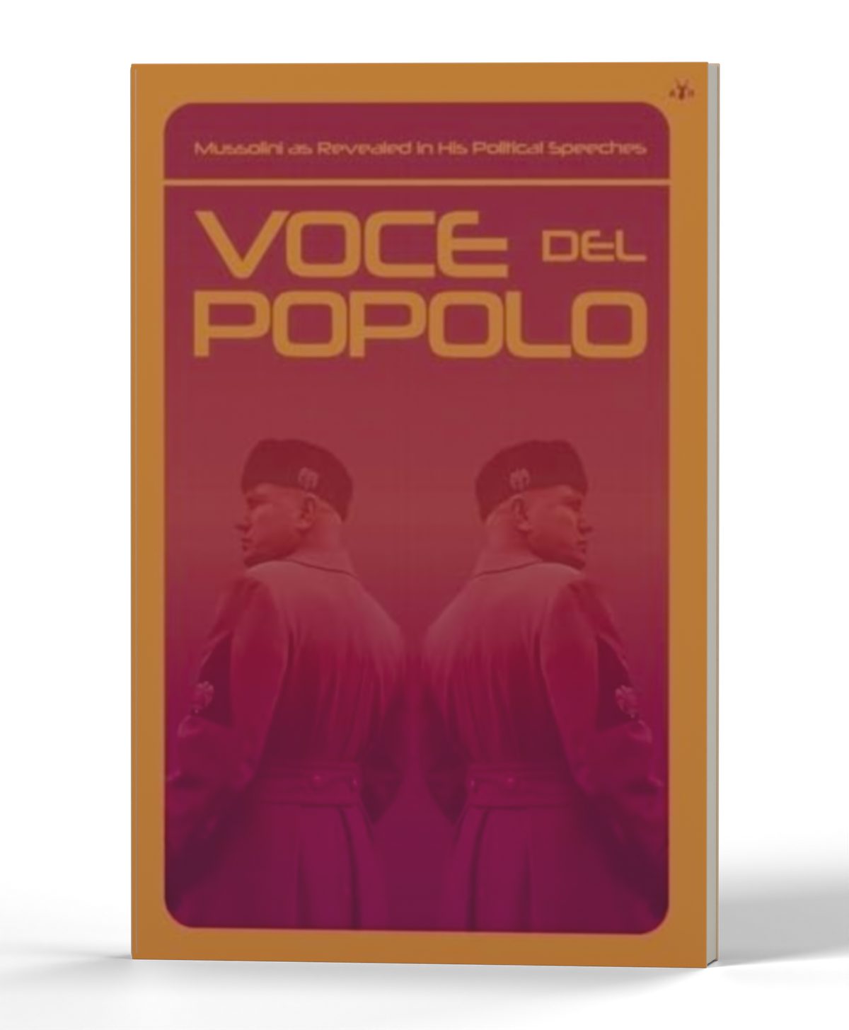 Voce del Popolo: Mussolini as Revealed in His Political Speeches — 3D product photo