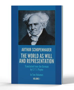 World as Will and Representation, Vol. 1: Volume 1 (Revised)