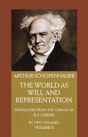 World as Will and Representation, Vol. 2: Volume 2 (Revised)