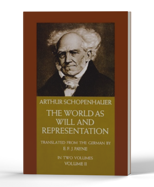 World as Will and Representation, Vol. 2: Volume 2 (Revised)