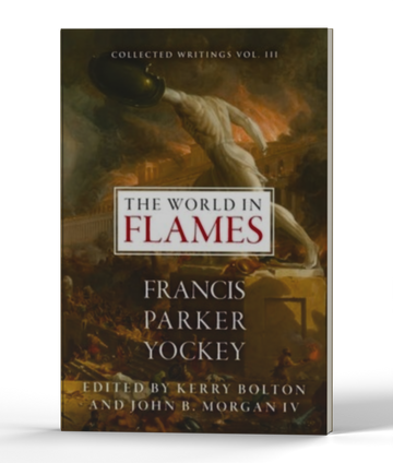 Le monde en flammes : Les écrits courts de Francis Parker Yockey